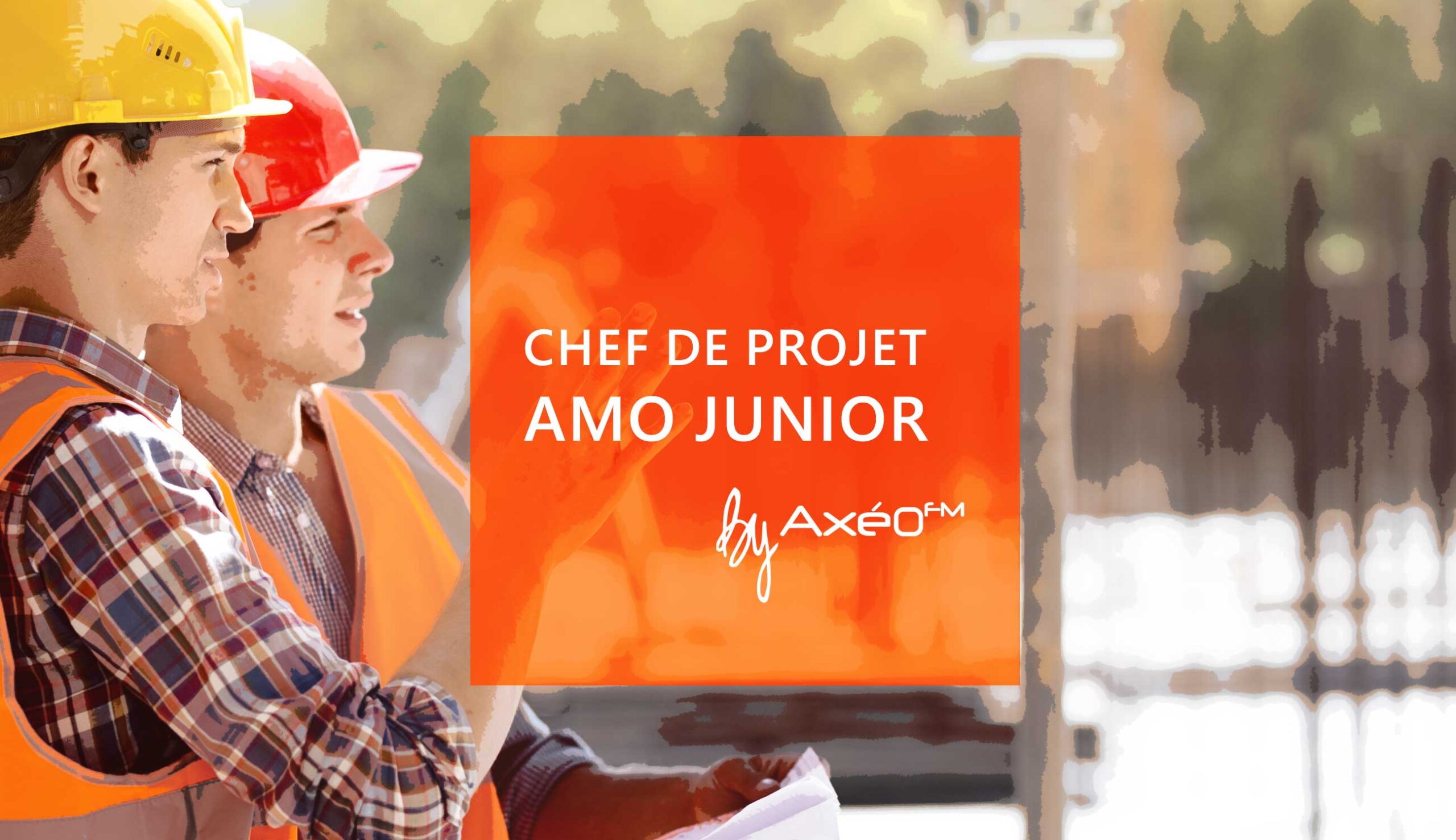 Axéo FM recrute Chef de projet AMO JUNIOR